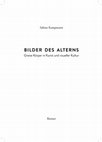 Research paper thumbnail of Bilder des Alterns. Greise Körper in Kunst und visueller Kultur