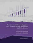 Research paper thumbnail of Carbajal Vaca, I. S. (2019). Intencionalidades pedagógicas en la Primera escuela para piano de Fritz Emonts: activaciones semióticas en la pluriculturalidad. UAA  ISBN: 978-607-8714-34-6 https://editorial.uaa.mx/docs/intencionalidades_pedagogicas_fritz_emonts.pdf