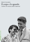 Il corpo e lo sguardo L'attore nel cinema della modernità (Marsilio, 2020) Cover Page