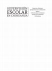 Research paper thumbnail of Supervisión escolar. Balance inicial en el estado de Chihuahua