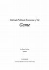 Research paper thumbnail of Critical Political Economy of Game