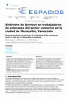 Research paper thumbnail of Síndrome de Burnout en trabajadores de empresas del sector comercio en la ciudad de Maracaibo, Venezuela