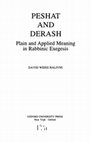 Research paper thumbnail of David Weiss Halivni, *Peshat and Derash: Plain and Applied Meaning in Rabbinic Exegesis* (New York and Oxford: Oxford University Press, 1991)