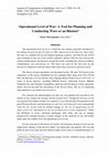 Research paper thumbnail of Operational Level of War Tool for Planning and Conducting Wars or Illusion