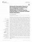 Research paper thumbnail of Vibrotactile Stimulation Based on the Fundamental Frequency Can Improve Melodic Contour Identification of Normal-Hearing Listeners With a 4-Channel Cochlear Implant Simulation