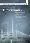 Research paper thumbnail of Ludwinowo, stanowisko 7. Osada neolityczna na Kujawach / Ludwinowo, site 7. Neolithic settlement in Kuyavia