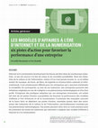 Research paper thumbnail of Les modèles d'affaires à l'ère d'Internet et de la numérisation : six pistes d'action pour favoriser la performance d'une entreprise