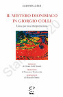 Research paper thumbnail of Il mistero dionisiaco in Giorgio Colli: linee per una interpretazione