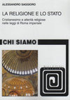 Research paper thumbnail of 2011 - La religione e lo stato. Cristianesimo e alterità religiose nelle leggi di Roma imperiale