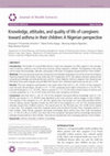 Research paper thumbnail of Knowledge, attitudes, and quality of life of caregivers toward asthma in their children: A Nigerian perspective