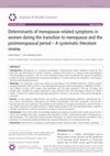 Research paper thumbnail of Determinants of menopause-related symptoms in women during the transition to menopause and the postmenopausal period -A systematic literature review