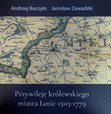 Research paper thumbnail of A. Buczyło, J. Zawadzki, Przywileje królewskiego miasta Łosic 1505-1779 [short view]