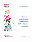 Research paper thumbnail of Historia y desafíos de la Investigación de Tradiciones musicales