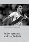 Research paper thumbnail of Fútbol peruano: la eterna fantasía