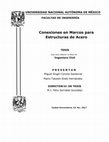 Conexiones en Marcos para Estructuras de Acero P R E S E N T A N UNIVERSIDAD NACIONAL AUTÓNOMA DE MÉXICO FACULTAD DE INGENIERÍA Cover Page