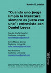 Research paper thumbnail of "Cuando uno juega limpio la literatura siempre es justa con uno": entrevista con Daniel Leyva