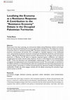 Research paper thumbnail of Localising the Economy as a Resistance Response: A Contribution to the “Resistance Economy” Debate in the Occupied Palestinian Territories