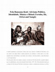 Research paper thumbnail of Fela Ransome-Kuti: Ativismo Político, Identidade, Música e Ritual [Yoruba, Ifa, Orixá and Xangô]