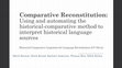 Research paper thumbnail of Comparative Reconstitution: Using and automating the historical-comparative method to interpret historical language sources