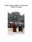 Research paper thumbnail of Chokwe Dança, Música e Ancestrais do Nordeste de Angola