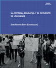 Research paper thumbnail of Revista educ@rnos @rnos @ LA REFORMA EDUCATIVA Y EL RECUENTO DE LOS DAÑOS JAIME NAVARRO SARAS (COORDINADOR