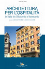 Research paper thumbnail of (2020) Architettura per l'ospitalità in Italia tra Ottocento e Novecento, a cura di Adele Fiadino e Guido Zucconi, ed. Gangemi.