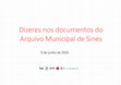 Research paper thumbnail of Dizeres nos documentos do Arquivo Municipal de Sines, Dia Internacional dos Arquivos em 2020