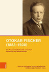 Research paper thumbnail of Otokar Fischer (1883–1938): Ein Prager Intellektueller zwischen Dichtung und Wissenschaft (Konferenzband)