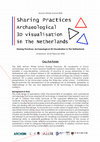 Research paper thumbnail of Call for Papers - Sharing Practices: Archaeological 3D Visualisation In The Netherlands