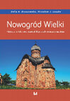 Research paper thumbnail of Nowogród Wielki. Historyczno-kulturowy przewodnik po średniowiecznej republice