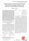 Research paper thumbnail of Implementation of Artificial Neural Network Using Scaled Conjugate Gradient in ISO 9001:2015 Audit Findings Classification