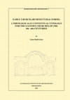 Early Church Architectural Forms: a Theologically Contextual Typology for the Eastern Churches of the 4th -6th Centuries Cover Page