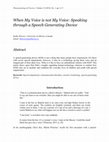 Research paper thumbnail of When My Voice is not My Voice: Speaking through a Speech Generating Device