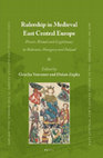 Research paper thumbnail of Rulership in Medieval  East Central Europe: Power, Rituals and Legitimacy in Bohemia,  Hungary and Poland