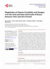 Research paper thumbnail of Magnitudes of Climate Variability and Changes over the Arid and Semi-Arid Lands of Kenya between 1961 and 2013 Period