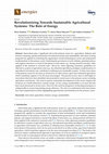 Research paper thumbnail of Revolutionizing Towards Sustainable Agricultural Systems: The Role of Energy