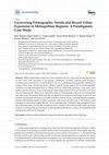 Research paper thumbnail of Uncovering Demographic Trends and Recent Urban Expansion in Metropolitan Regions: A Paradigmatic Case Study