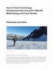 Research paper thumbnail of How to Teach Technology Entrepreneurship Using the 1Mby1M Methodology and Case Studies Philosophy and Vision