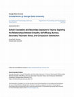 School Counselors and Secondary Exposure to Trauma: Exploring the Relationships Between Empathy, Self-efficacy, Burnout, Secondary Traumatic Stress, and Compassion Satisfaction Cover Page