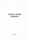 Research paper thumbnail of Latviešu valodas gramatika