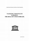 Research paper thumbnail of Tackling violence in schools: the role of UNESCO Brazil