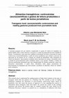 Research paper thumbnail of Alimentos transgênicos: controvérsias (socio)científicas e gestos de leitura produzidos a partir de textos jornalísticos / Transgenic food: (socio)scientific controversies and reading gestures produced from journalistic texts