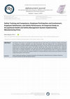 Research paper thumbnail of Safety Training and Competence, Employee Participation and Involvement, Employee Satisfaction, and Safety Performance: An Empirical Study On Occupational Health And Safety Management System Implementing Manufacturing Firms