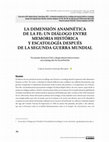 Research paper thumbnail of La dimensión anamnética de la fe: un diálogo entre memoria histórica y escatología después de la Segunda Guerra Mundial // The anamnetic dimension of Faith: a dialogue between historical memory and eschatology after the Second World War