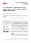 Research paper thumbnail of Cost Optimisation for Minimizing the Visual Impact of Ornamental Stone Quarrying. A Case Study in Murcia Region