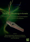 Research paper thumbnail of Radivojević, M., Roberts, B. W., Marić, M., Kuzmanović Cvetković, J., & Rehren, Th. (Eds.). (2021). The Rise of Metallurgy in Eurasia: Evolution, Organisation and Consumption of Early Metal in the Balkans. Oxford: Archaeopress.