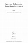 Research paper thumbnail of Workers’ Sport, Mountaineering and the  Avant-Garde Left in Czechoslovakia, Hungary  and Poland: On Sporting Content in ReD, Munka and Dźwignia, in: Sport and the European  Avant-Garde (1900–1945), ed. by Andreas Kramer and Przemysław Strożek (Brill: Leiden-Boston 2021), pp.183-210 [title page]