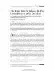 Research paper thumbnail of The Risk-Benefit Balance In The United States: Who Decides?