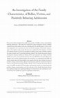 Research paper thumbnail of An Investigation of the Family Characteristics of Bullies, Victims, and Positively Behaving Adolescents