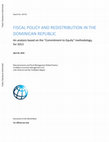 Research paper thumbnail of Fiscal policy and redistribution in the Dominican Republic : an analysis based on the commitment to equity methodology, for 2013